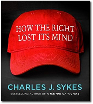 How Charles Sykes Helped the Right Lose its Mind (Oct 2017)